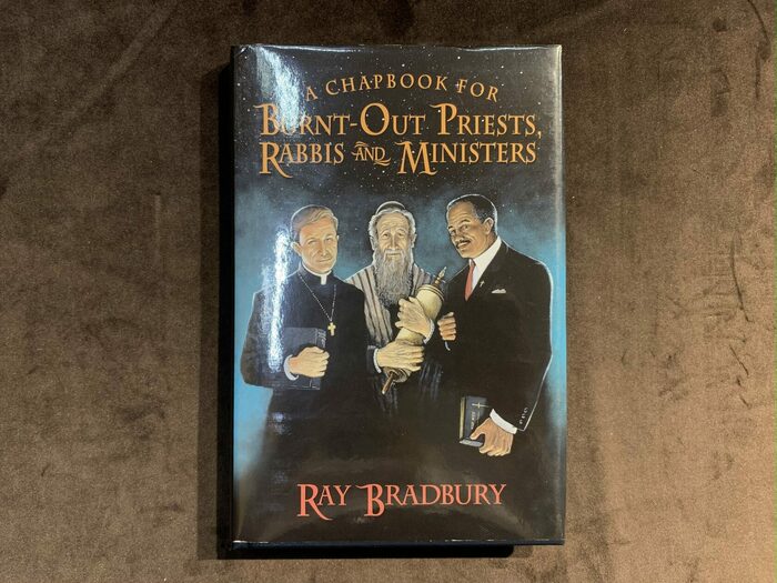Книга «A Chapbook for Burnt-Out Priests, Rabbis, and Ministers» с автографом Рэя Брэдбери